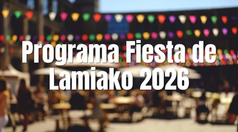Programa Fiestas de Lamiako 2026 Programa Fiestas de Lamiako 2026