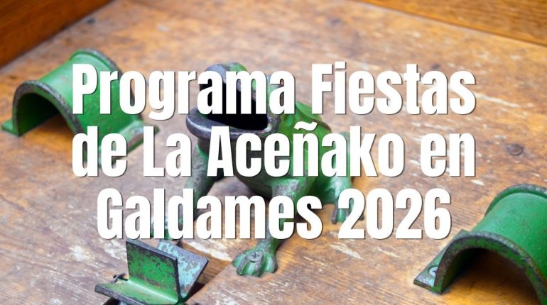 Programa Fiestas de La Aceñako en Galdames 2026