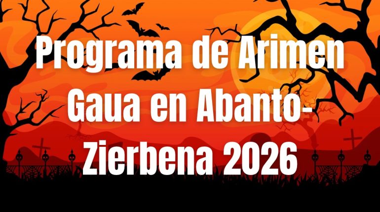 Programa de Arimen Gaua en Abanto-Zierbena 2026 Consulta el programa de Arimen Gaua 2026 en Abanto Zierbena.